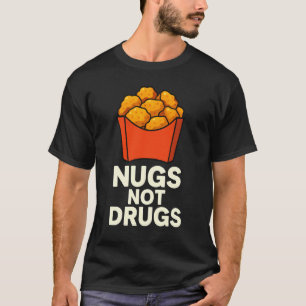 Lustiger Hühner-Nugget-Humor, Nuggets Keine Drogen T-Shirt