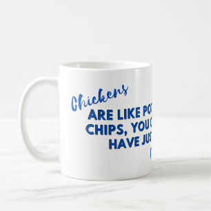 Lustiger Hühner-Spruch: Hühner und Kartoffelchip B Kaffeetasse