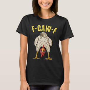 Lustiger Hühnerarsch F-caw-f Hahn Land Farm Er T-Shirt