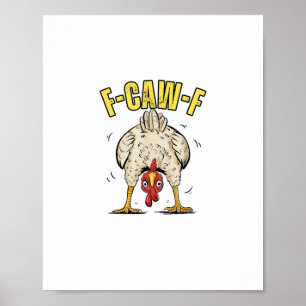 Lustiger Hühnerarsch F-Caw-F Hahn Landhenne Küken Poster