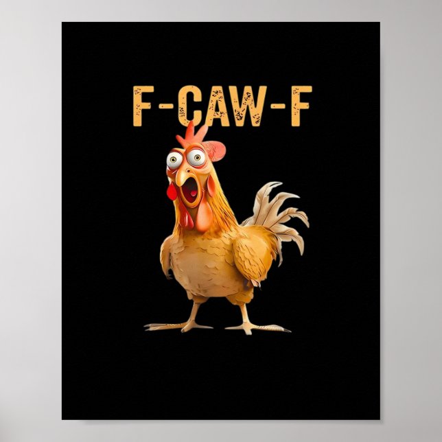 Lustiger Hühnerhumor F-Caw-F Poster (Vorne)