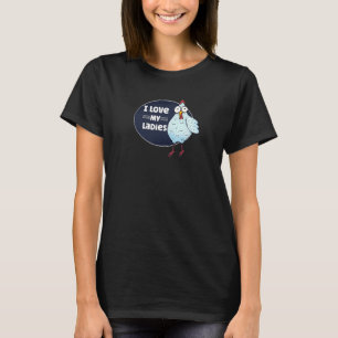 Lustiger Hühnerliebhaber Bauer Ich Liebe Meine Dam T-Shirt