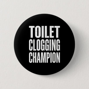 Lustiger Humor Badezimmer Witz Toilettenverstopfun Button
