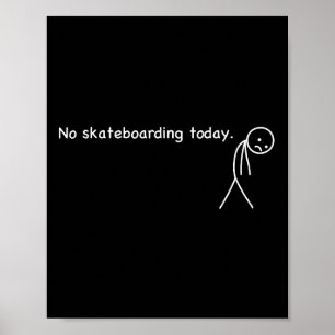 Lustiger Humor für Skateboarding-Liebhaber-Ruhe Poster