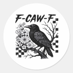 Lustiger Humor Krähe Gothic F-Caw-F Essential Runder Aufkleber