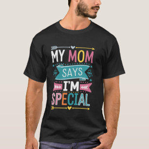 Lustiger Humor Meine Mutter Sagt Ich Bin Spezial R T-Shirt