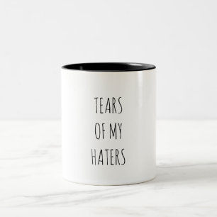 Lustiger Humor TRÄNEN MEINER HASSER  Zweifarbige Tasse