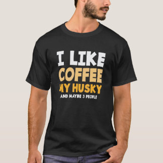 Lustiger Hund Haustier Tier Zitat für einen Kaffee T-Shirt