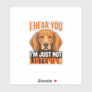 Lustiger Hund, ich höre, du hörst nicht zu, Vintag Aufkleber