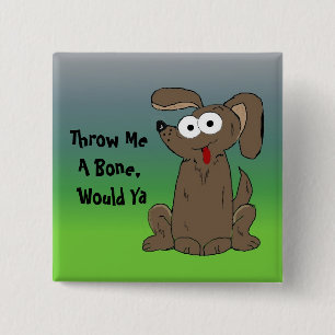 Lustiger Hund mit Spruch Button