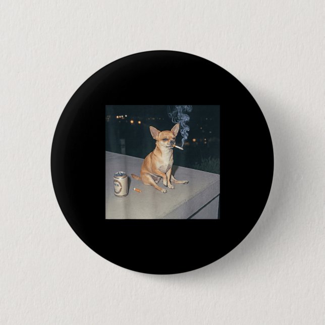 Lustiger Hund raucht Chihuahua-Meme-Zigarette Bier Button (Vorderseite)