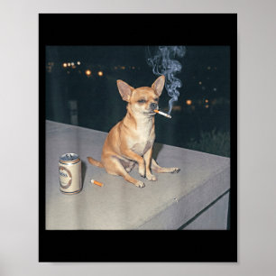 Lustiger Hund raucht Chihuahua-Meme-Zigarette Bier Poster