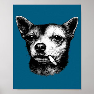 Lustiger Hund raucht Zigarette Chihuahua Meme Poster