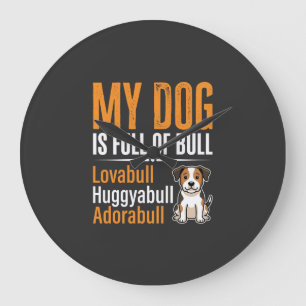 Lustiger Hund voll mit Stier Design Große Wanduhr