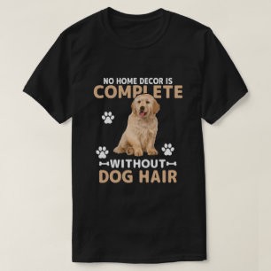 Lustiger Hundehaare-Heimschmuck   Golden Retriever T-Shirt