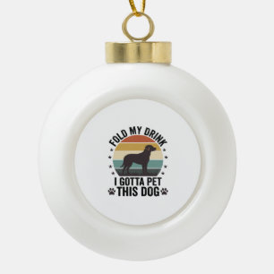 Lustiger Hundeliebhaber Vintage Falt Mein Getränk Keramik Kugel-Ornament