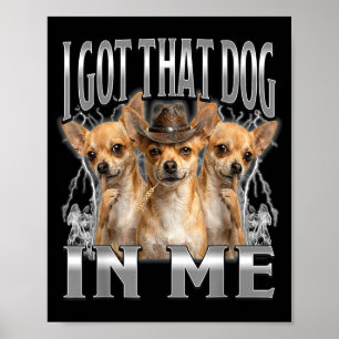Lustiger ich habe diesen Hund in mir Chihuahua Cow Poster