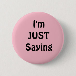 Lustiger Ich Sag's Nur Button, Rosa Button