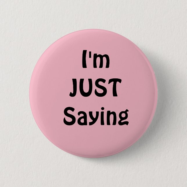 Lustiger  Ich Sag's Nur Button, Rosa Button (Vorderseite)