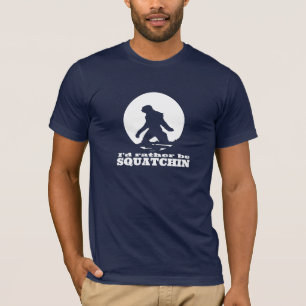 Lustiger "ich würde eher Squatchin" schwarzer T - T-Shirt