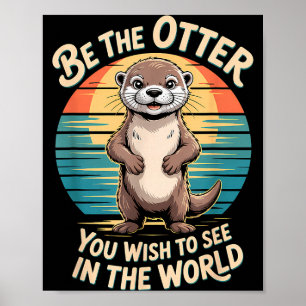 Lustiger Inspirierender Otter Positivität Motivier Poster