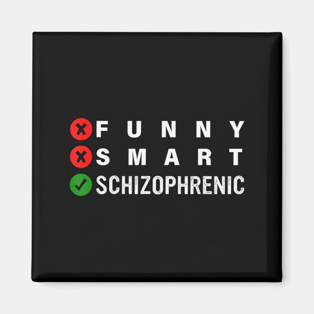 Lustiger intelligenter schizophrener Schizophrenie Magnet (Vorne)