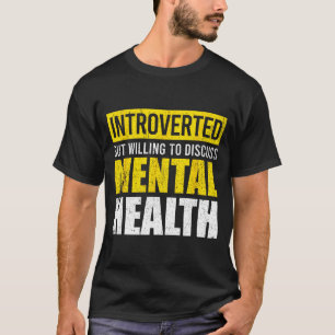 Lustiger introvertierter aber bereit, über psychis T-Shirt