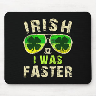 Lustiger irischer Ich war schneller Läufer St. Pat Mousepad