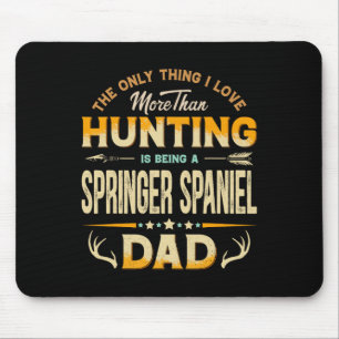 Lustiger Jagd-Vatertag - Springer Spaniel Dad Mousepad