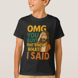 Lustiger Jesus Das hat er nicht gesagt Religiöser  T-Shirt
