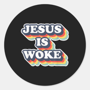 Lustiger Jesus ist woke Farbe Jesus Woke Zitate Runder Aufkleber
