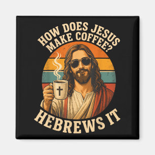 Lustiger Jesus Kaffee Christlicher Witz Glaube Magnet
