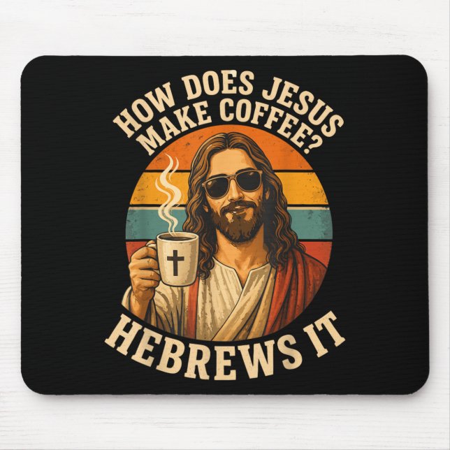 Lustiger Jesus Kaffee Christlicher Witz Glaube Mousepad (Vorne)