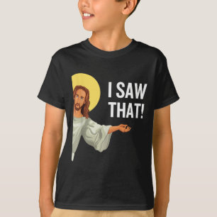 Lustiger Jesus-Meme Sah Das Christliche Zitat Gott T-Shirt