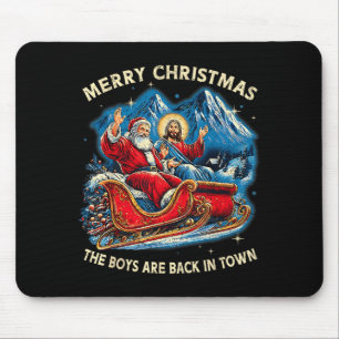 Lustiger Jesus Santa The Boys Are Back In Town Fro Mousepad