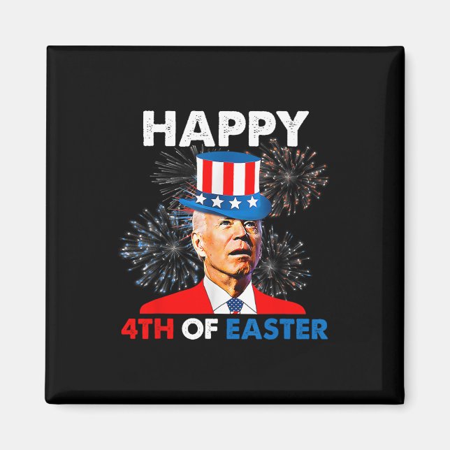 Lustiger Joe Biden 4. Juli Frohe 4. Ostern uns Magnet (Vorne)