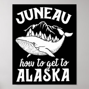 Lustiger Juneau Alaska Witz Pun Kreuzfahrt Familie Poster