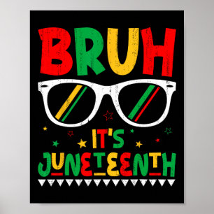 Lustiger Juneteenth Jungen Mädchen Kinder Bruh Es  Poster