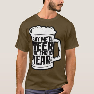 Lustiger Junggesellenabschied Kauf mir ein Bier Da T-Shirt