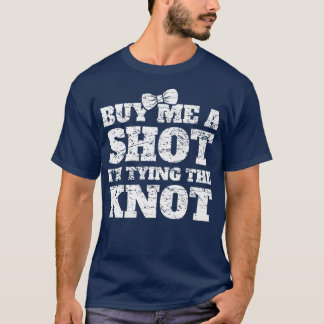 Lustiger Junggesellenabschied Shotglas Bräutigam T T-Shirt