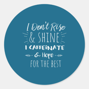 Lustiger Kaffee Kaffee-Liebhaber Spruch Geschenk f Runder Aufkleber