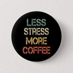 Lustiger Kaffee Liebhaber Sarkastisch Retro Wenige Button