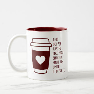 Lustiger Kaffee schmeckt wie du solltest den Mund Zweifarbige Tasse