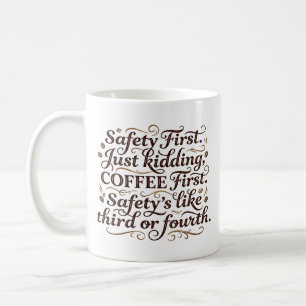 Lustiger Kaffee Zuerst Sicherheit an Dritter Stell Kaffeetasse