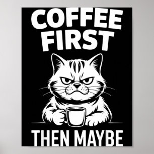 Lustiger Kaffee zuerst vielleicht Kaffeeliebhaber Poster
