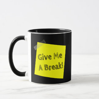 Lustiger Kaffeebecher 'Gib Mir Eine Pause' Tasse
