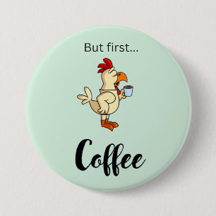 Lustiger Kaffeeknopf mit Huhn Button