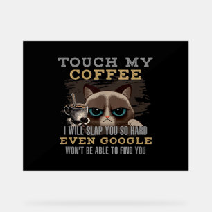 Lustiger Kaffeeliebhaber - Katzen Humor Acrylschild