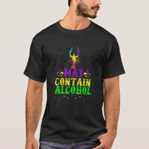 Lustiger Karneval Kann Alkohol enthalten Mardi Gr T-Shirt