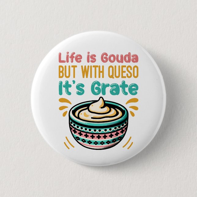 Lustiger Käse Gouda Queso Lebensmittel-Wortspiel  Button (Vorderseite)